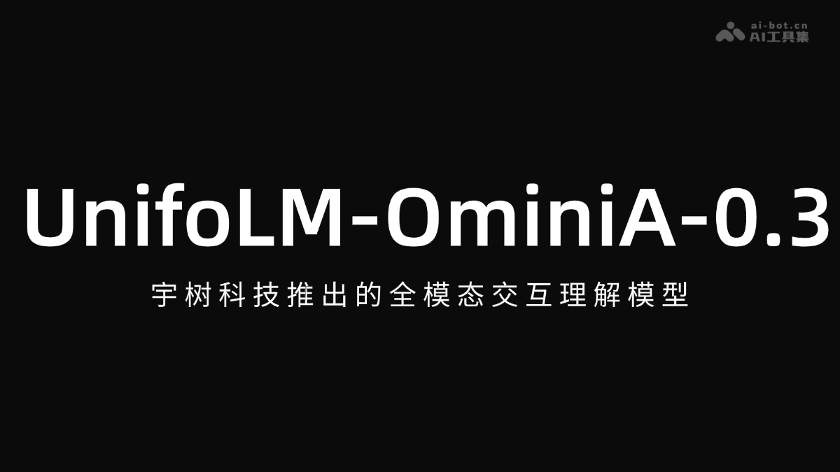 UnifoLM-OminiA-0.3
